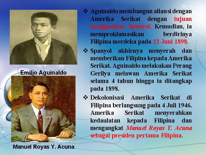 Emilio Aguinaldo Manuel Royas Y. Acuna v Aguinaldo membangun aliansi dengan Amerika Serikat dengan