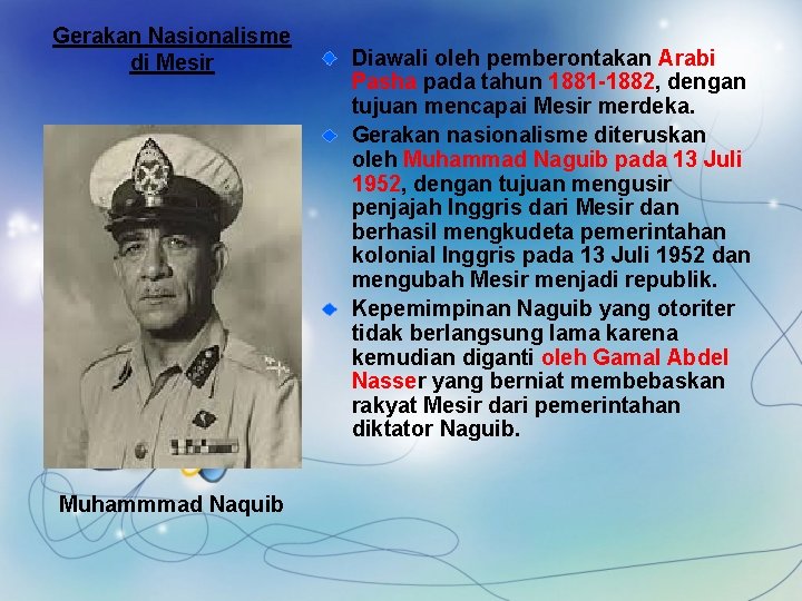 Gerakan Nasionalisme di Mesir Muhammmad Naquib Diawali oleh pemberontakan Arabi Pasha pada tahun 1881