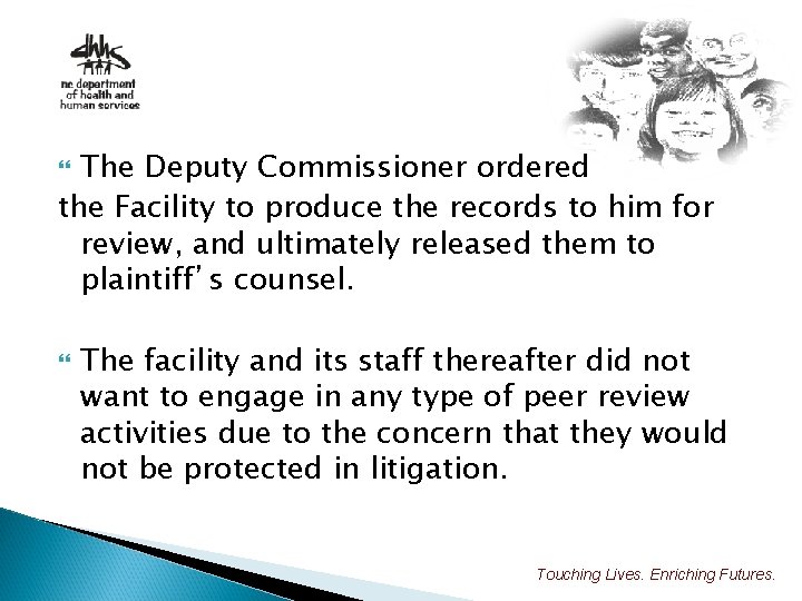 The Deputy Commissioner ordered the Facility to produce the records to him for review,