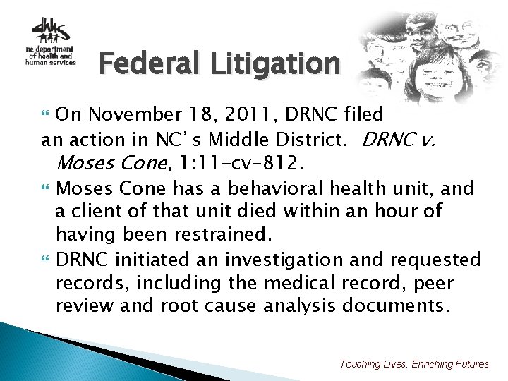 Federal Litigation On November 18, 2011, DRNC filed an action in NC’s Middle District.