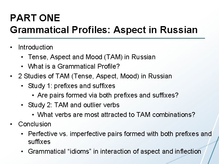 PART ONE Grammatical Profiles: Aspect in Russian • Introduction • Tense, Aspect and Mood