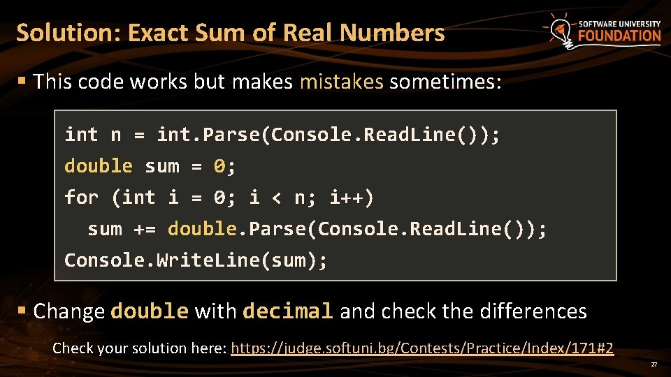 Solution: Exact Sum of Real Numbers § This code works but makes mistakes sometimes: Solution: Exact Sum of Real Numbers § This code works but makes mistakes sometimes: