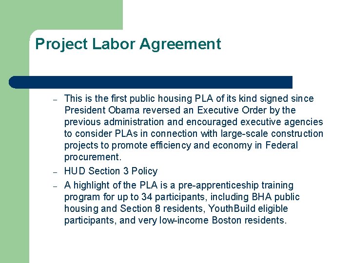 Project Labor Agreement – – – This is the first public housing PLA of