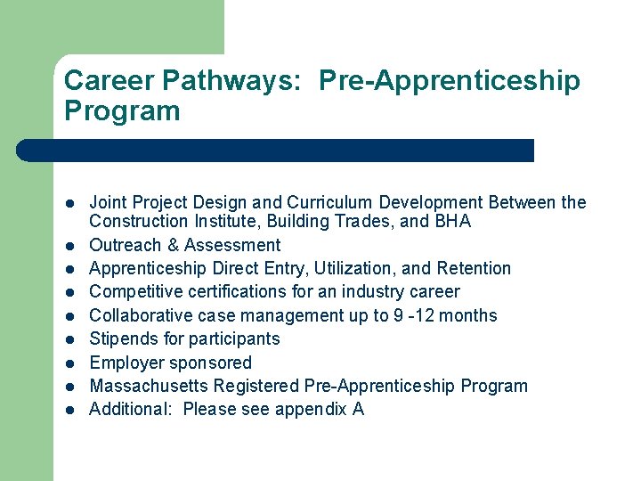 Career Pathways: Pre-Apprenticeship Program l l l l l Joint Project Design and Curriculum