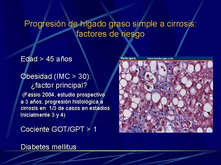 Progresión de hígado graso simple a cirrosis: factores de riesgo Edad > 45 años