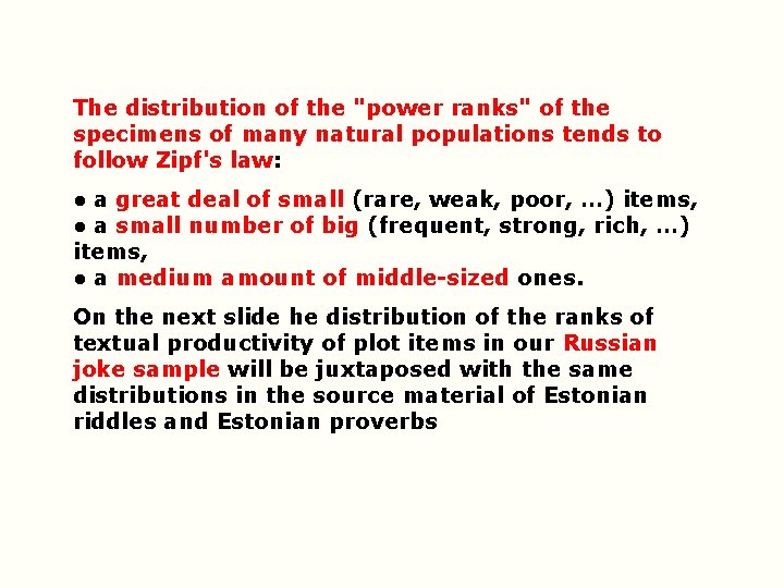 The distribution of the "power ranks" of the specimens of many natural populations tends