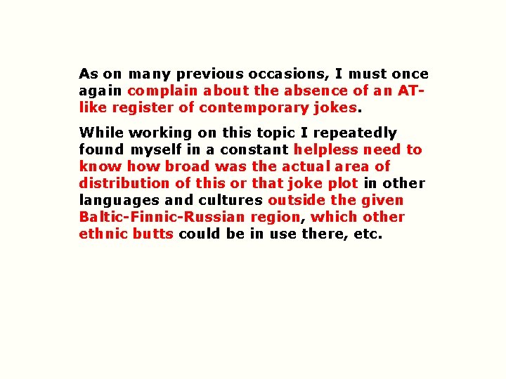 As on many previous occasions, I must once again complain about the absence of