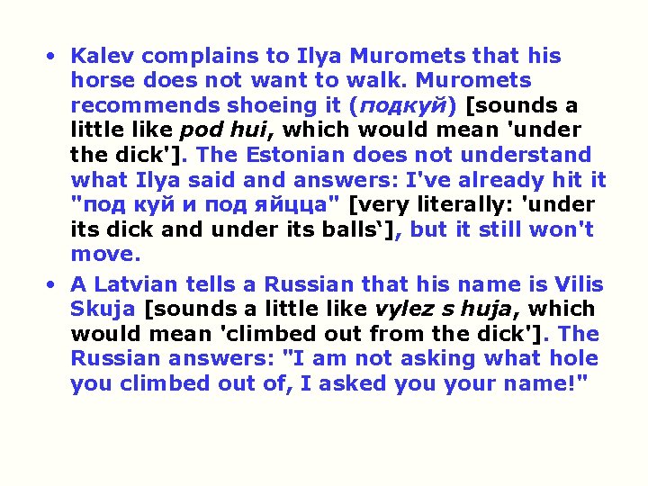  • Kalev complains to Ilya Muromets that his horse does not want to