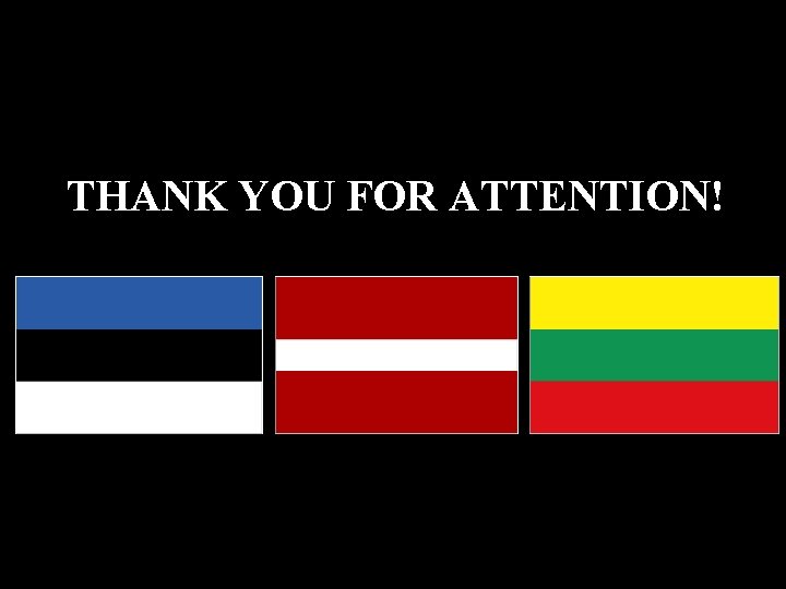 THANK YOU FOR ATTENTION! 