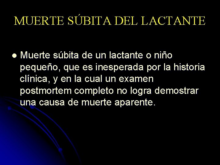MUERTE SÚBITA DEL LACTANTE l Muerte súbita de un lactante o niño pequeño, que