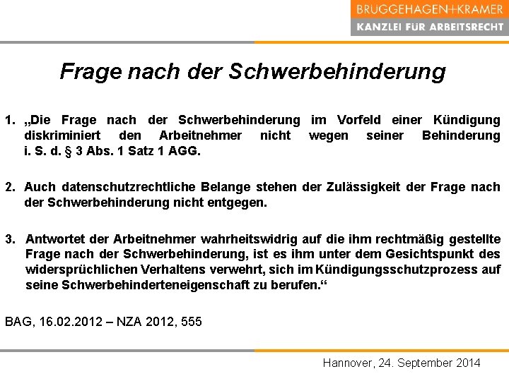 Frage nach der Schwerbehinderung 1. „Die Frage nach der Schwerbehinderung im Vorfeld einer Kündigung