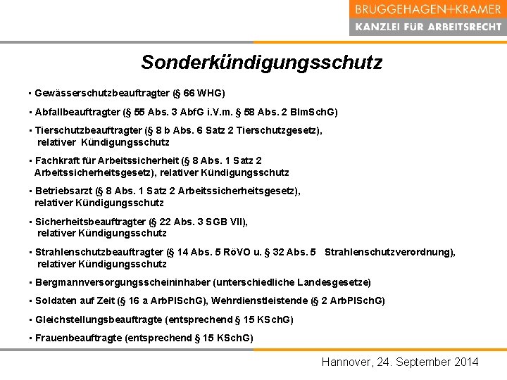 Sonderkündigungsschutz • Gewässerschutzbeauftragter (§ 66 WHG) • Abfallbeauftragter (§ 55 Abs. 3 Abf. G