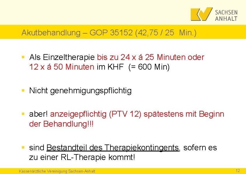 Akutbehandlung – GOP 35152 (42, 75 / 25 Min. ) § Als Einzeltherapie bis