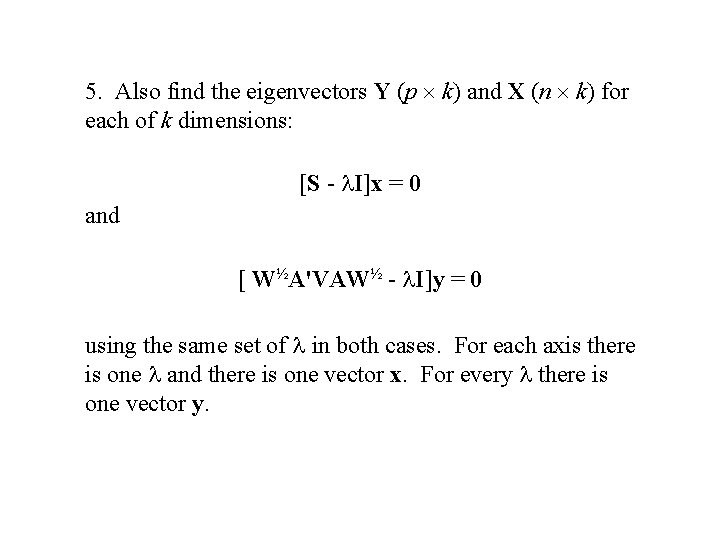 5. Also find the eigenvectors Y (p k) and X (n k) for each