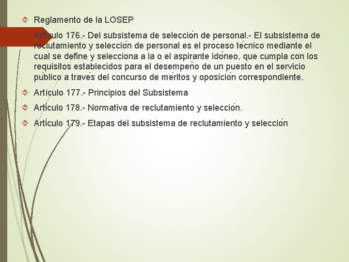  Reglamento de la LOSEP Arti culo 176. - Del subsistema de seleccio n