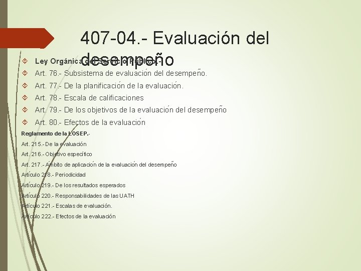  407 -04. - Evaluación del Ley Orgánicadesempeño del Servicio Público. - Art. 76.