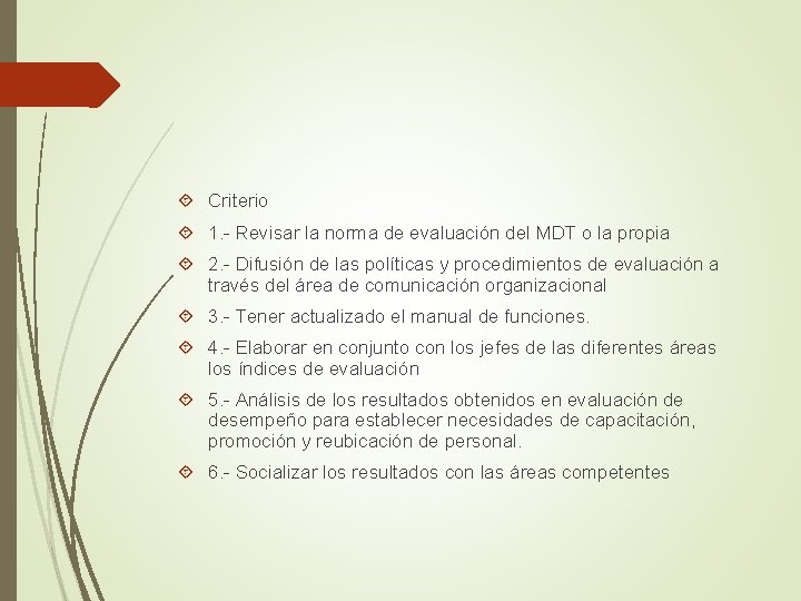  Criterio 1. - Revisar la norma de evaluación del MDT o la propia