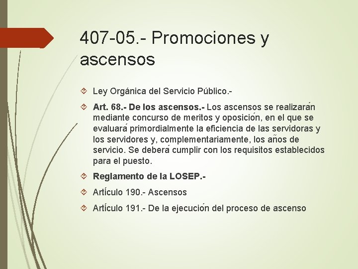 407 -05. - Promociones y ascensos Ley Orgánica del Servicio Público. - Art. 68.