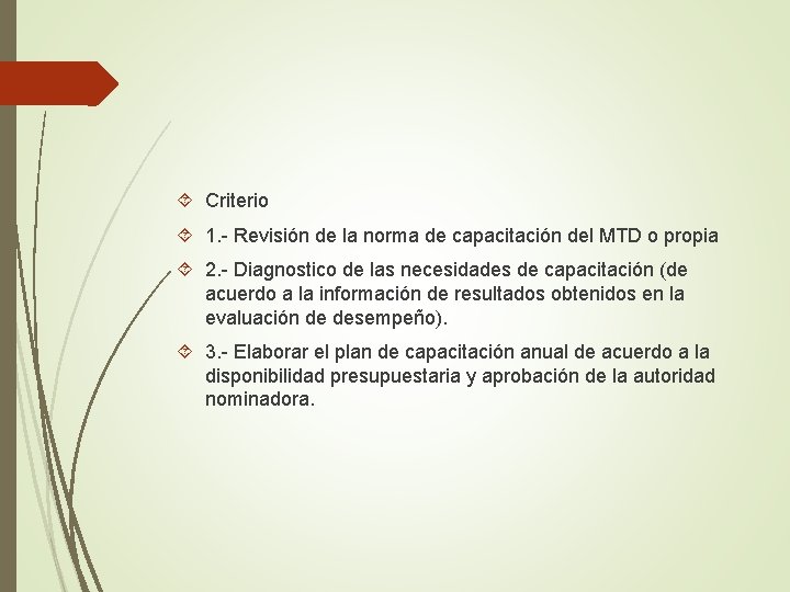  Criterio 1. - Revisión de la norma de capacitación del MTD o propia