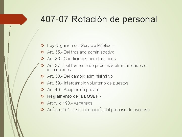 407 -07 Rotación de personal Ley Orgánica del Servicio Público. Art. 35. - Del