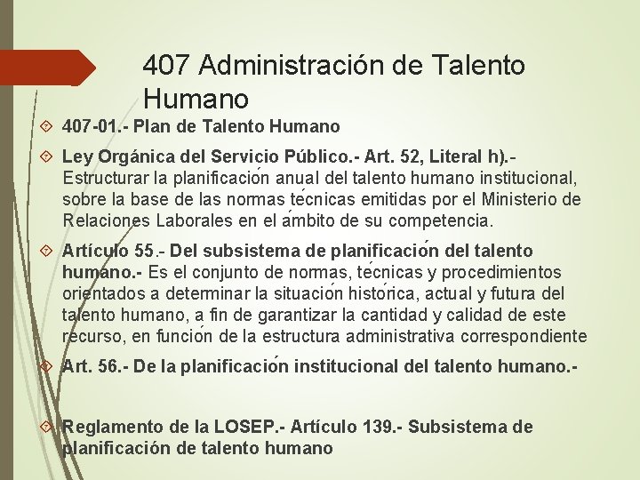 407 Administración de Talento Humano 407 -01. - Plan de Talento Humano Ley Orgánica