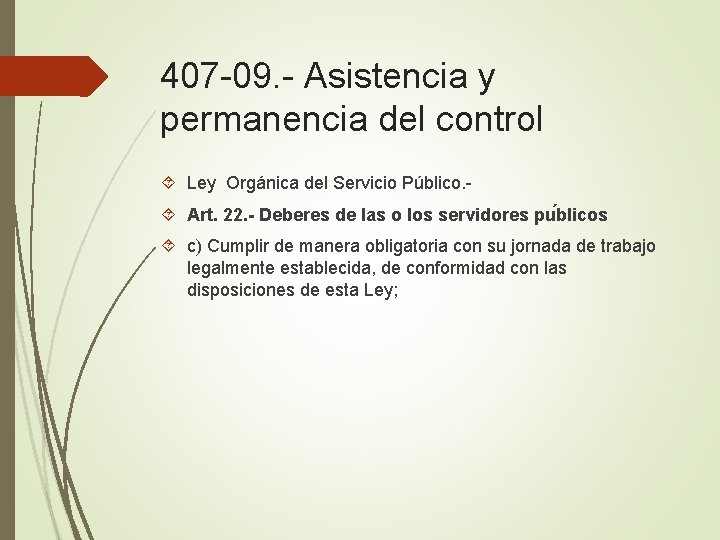 407 -09. - Asistencia y permanencia del control Ley Orgánica del Servicio Público. Art.