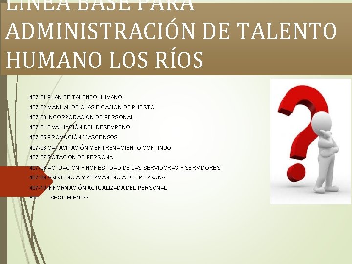 LINEA BASE PARA ADMINISTRACIÓN DE TALENTO HUMANO LOS RÍOS 407 -01 PLAN DE TALENTO