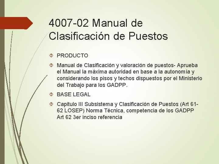 4007 -02 Manual de Clasificación de Puestos PRODUCTO Manual de Clasificación y valoración de