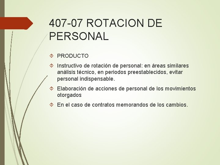 407 -07 ROTACION DE PERSONAL PRODUCTO Instructivo de rotación de personal: en áreas similares