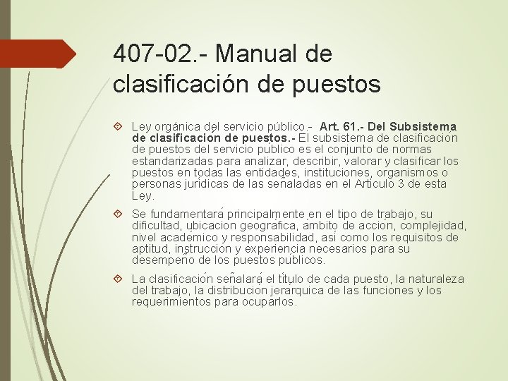 407 -02. - Manual de clasificación de puestos Ley orgánica del servicio público. -