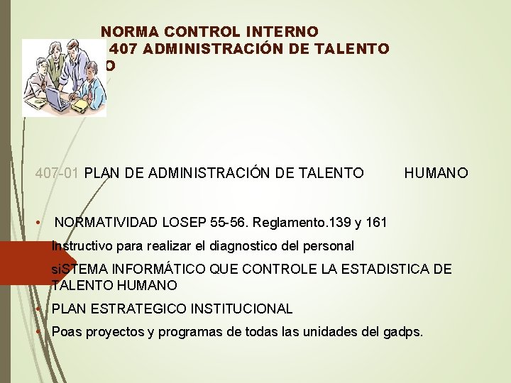 NORMA CONTROL INTERNO 407 ADMINISTRACIÓN DE TALENTO HUMANO 407 -01 PLAN DE ADMINISTRACIÓN DE