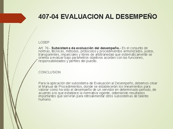 407 -04 EVALUACION AL DESEMPEÑO LOSEP Art. 76. - Subsistema de evaluación del desempeño.