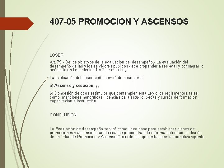 407 -05 PROMOCION Y ASCENSOS LOSEP Art. 79. - De los objetivos de la