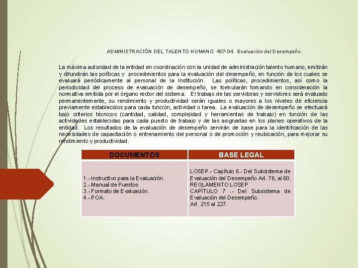  ADMINISTRACIÓN DEL TALENTO HUMANO 407 -04 Evaluación del Desempeño. La máxima autoridad de