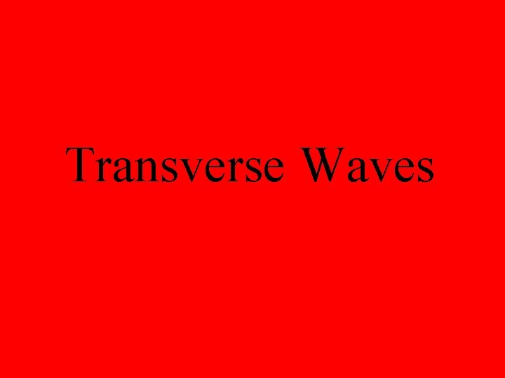 Transverse Waves 