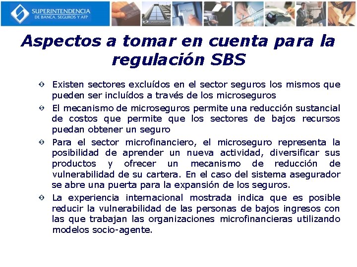Aspectos a tomar en cuenta para la regulación SBS Existen sectores excluídos en el