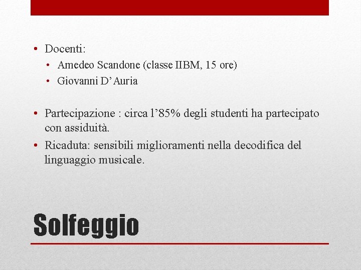  • Docenti: • Amedeo Scandone (classe IIBM, 15 ore) • Giovanni D’Auria •