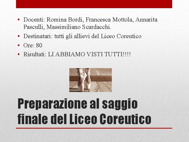  • Docenti: Romina Bordi, Francesca Mottola, Annarita Pasculli, Massimiliano Scardacchi. • Destinatari: tutti