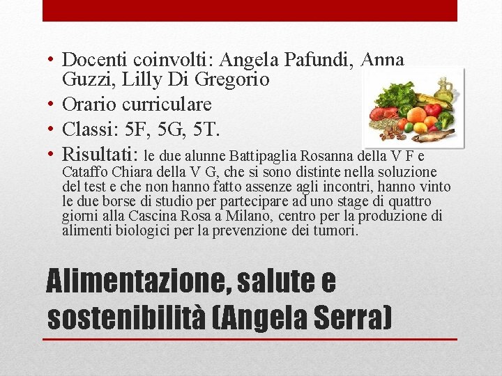  • Docenti coinvolti: Angela Pafundi, Anna Guzzi, Lilly Di Gregorio • Orario curriculare