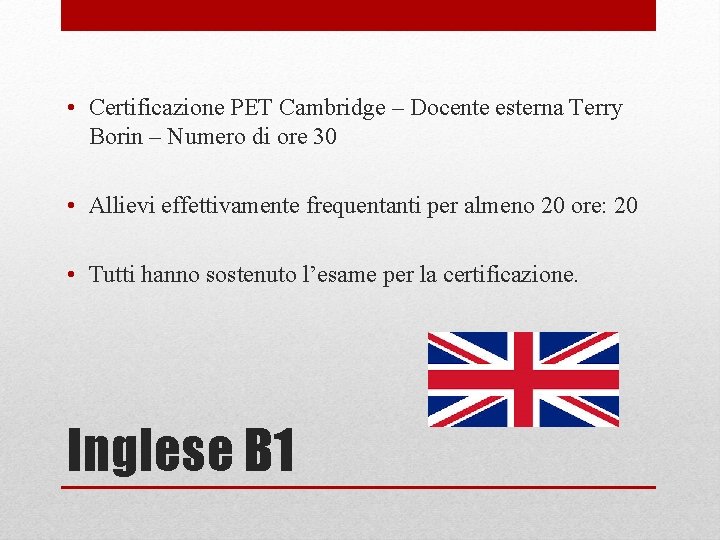  • Certificazione PET Cambridge – Docente esterna Terry Borin – Numero di ore