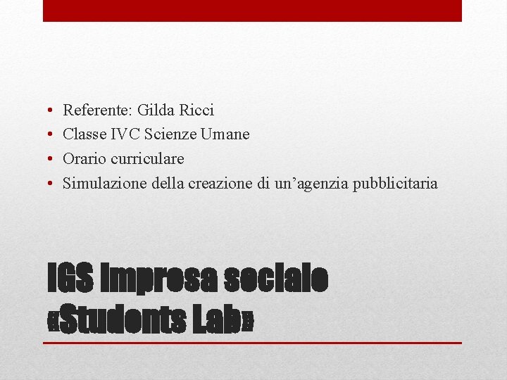  • • Referente: Gilda Ricci Classe IVC Scienze Umane Orario curriculare Simulazione della