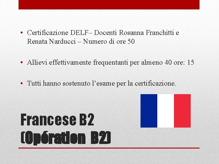  • Certificazione DELF– Docenti Rosanna Franchitti e Renata Narducci – Numero di ore