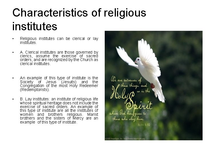 Characteristics of religious institutes • Religious institutes can be clerical or lay institutes. •