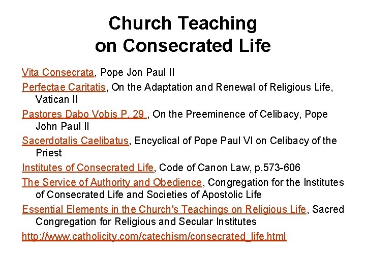 Church Teaching on Consecrated Life Vita Consecrata, Pope Jon Paul II Perfectae Caritatis, On