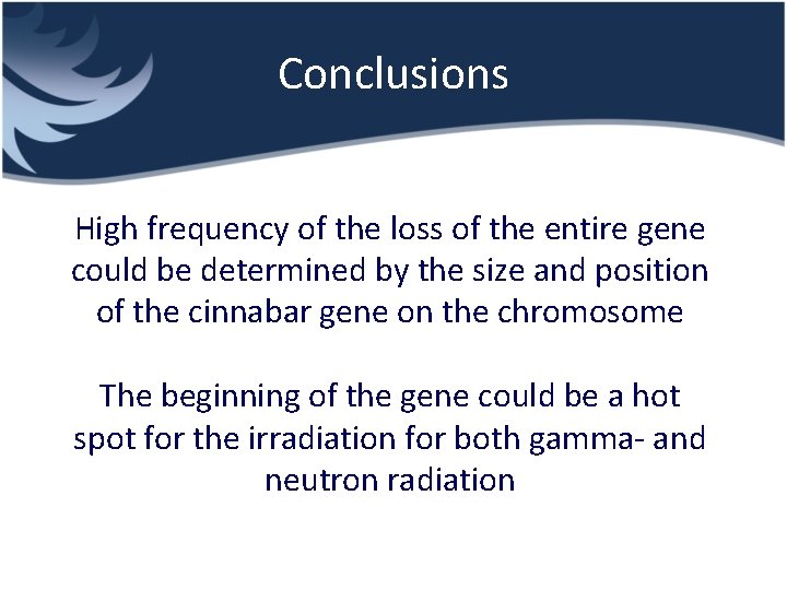 Conclusions High frequency of the loss of the entire gene could be determined by