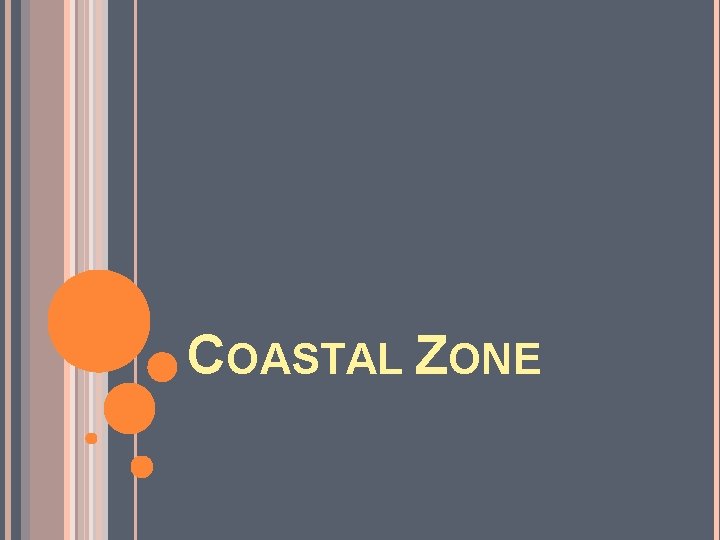 COASTAL ZONE COASTAL ZONE