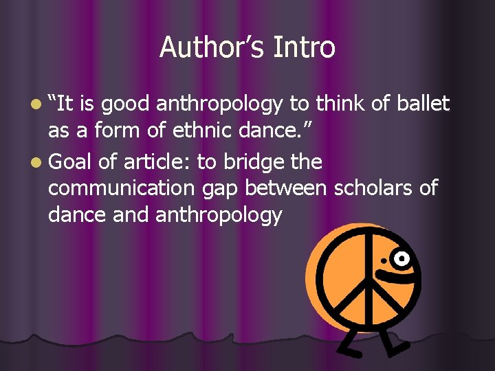 Author’s Intro l “It is good anthropology to think of ballet as a form