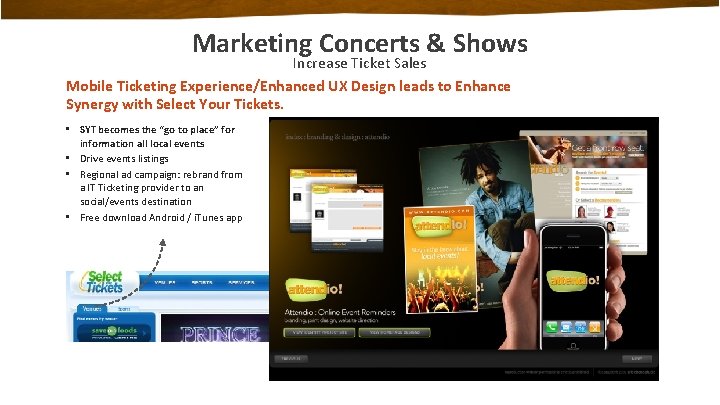 Marketing Concerts & Shows Increase Ticket Sales Mobile Ticketing Experience/Enhanced UX Design leads to
