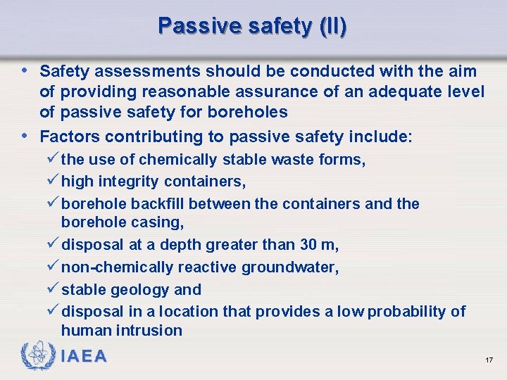 Passive safety (II) • Safety assessments should be conducted with the aim of providing