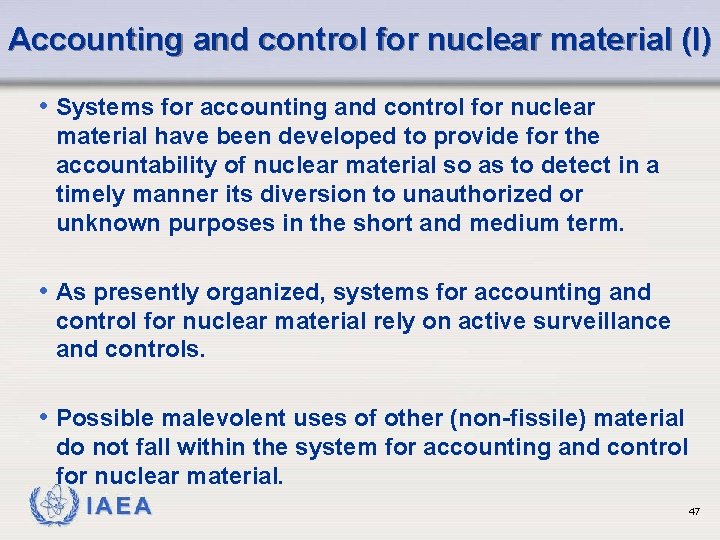 Accounting and control for nuclear material (I) • Systems for accounting and control for